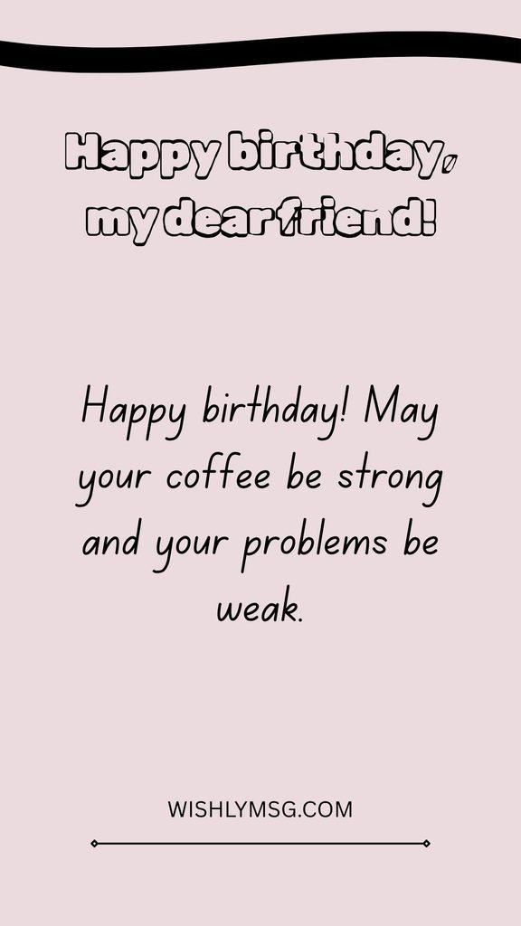 Short and Sweet Birthday Wishes for a Friend